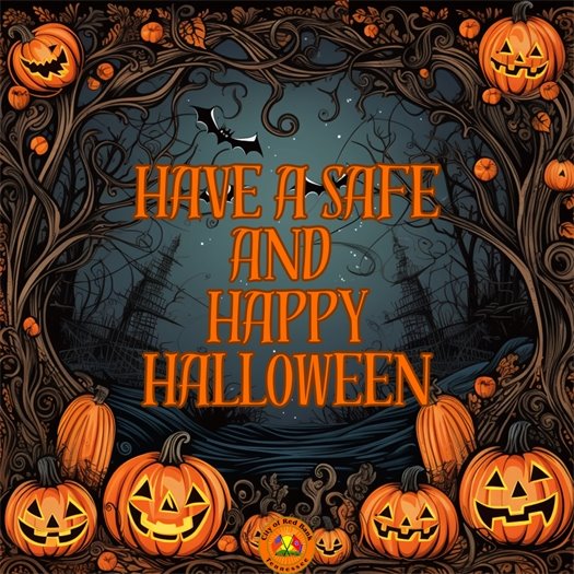 Have a safe and happy Halloween 